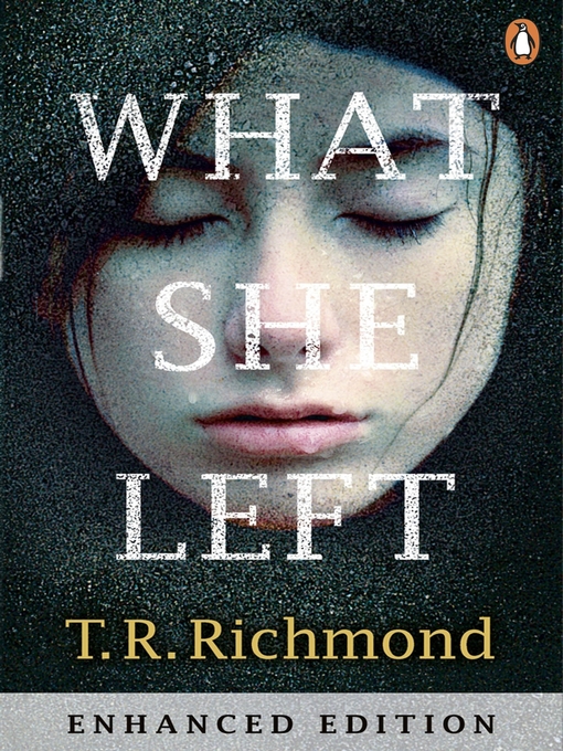 Title details for What She Left by T. R. Richmond - Wait list